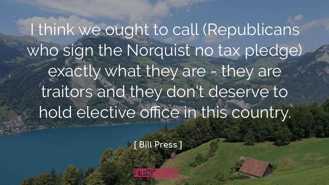 Norquist quotes by Bill Press