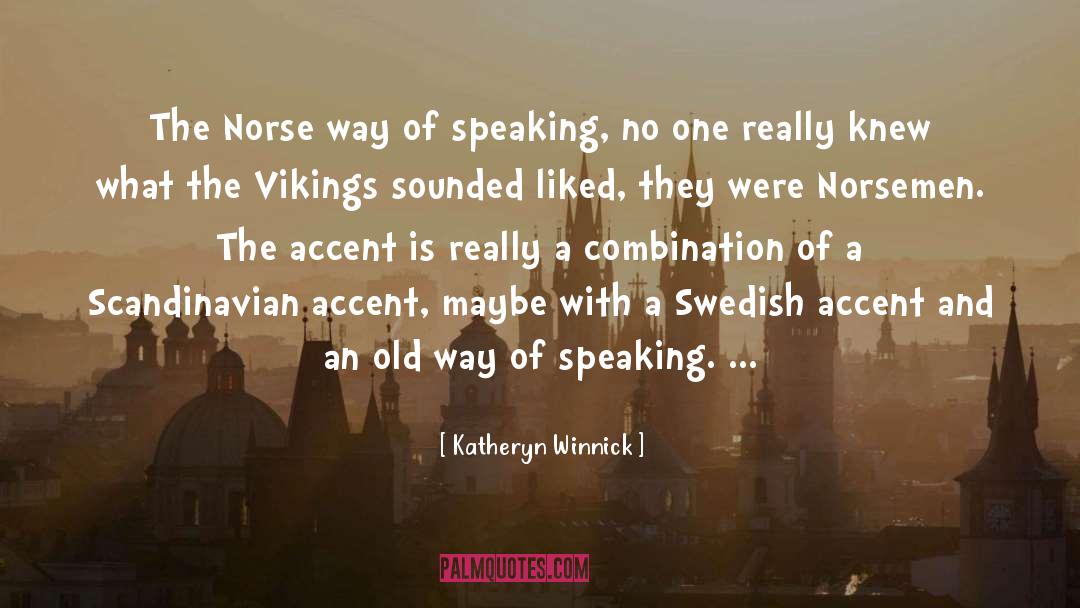 Norse quotes by Katheryn Winnick