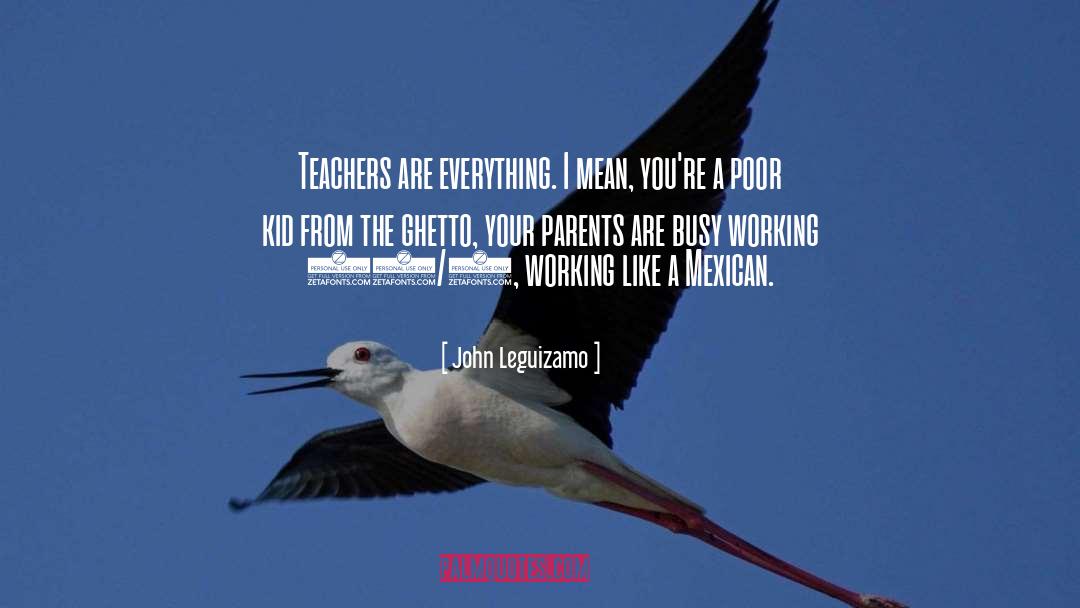 Nortenos Mexican quotes by John Leguizamo