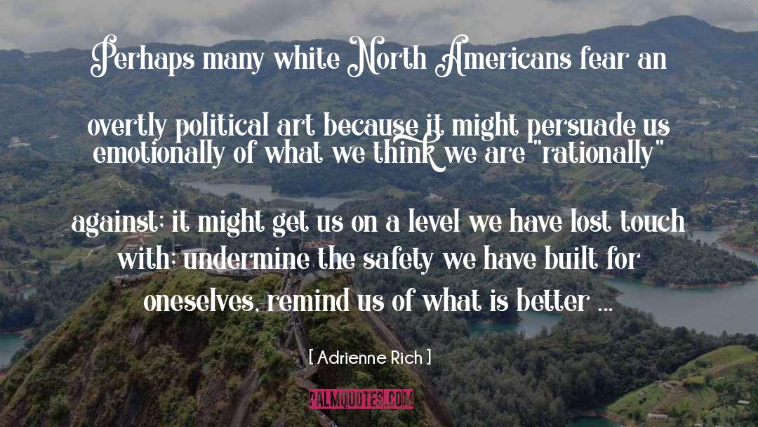 North Americans 2021 quotes by Adrienne Rich