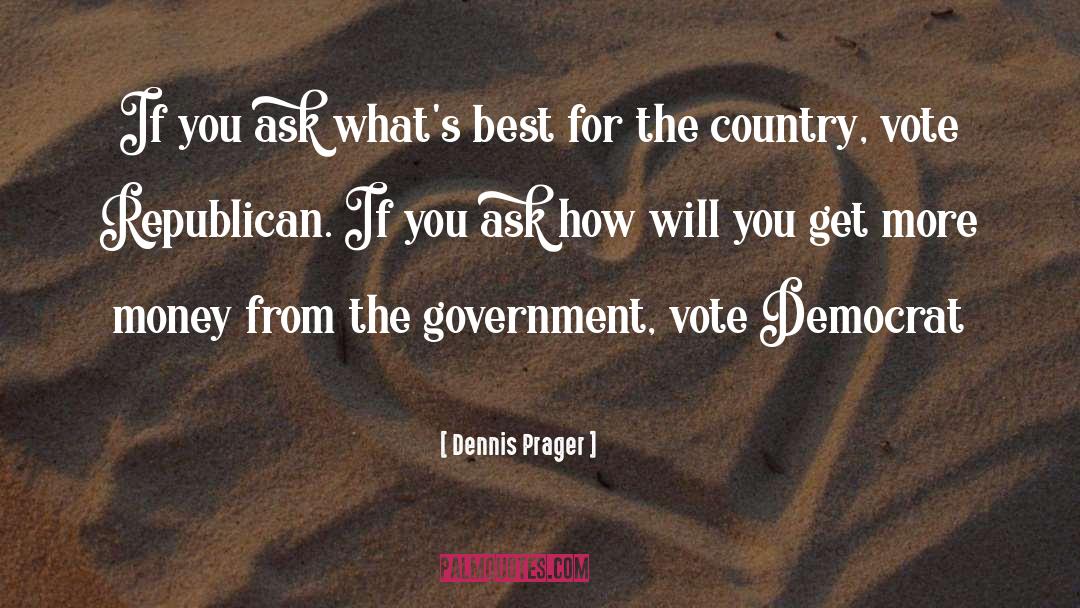 North Country quotes by Dennis Prager