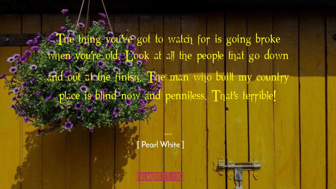 North Country quotes by Pearl White