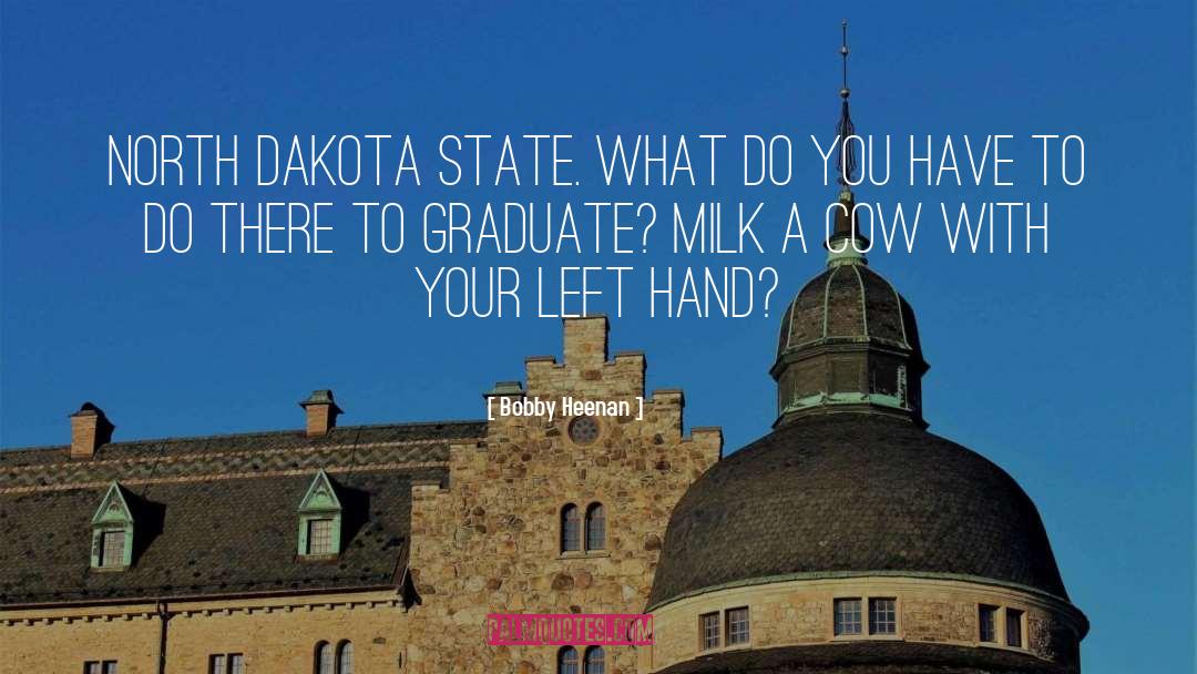 North Dakota quotes by Bobby Heenan