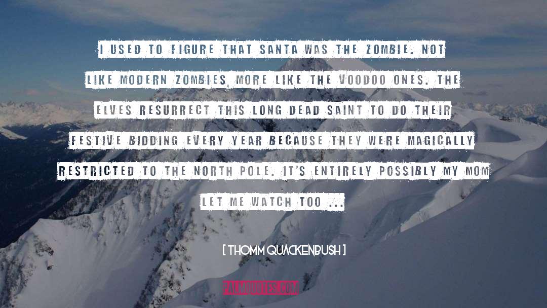 North Pole quotes by Thomm Quackenbush
