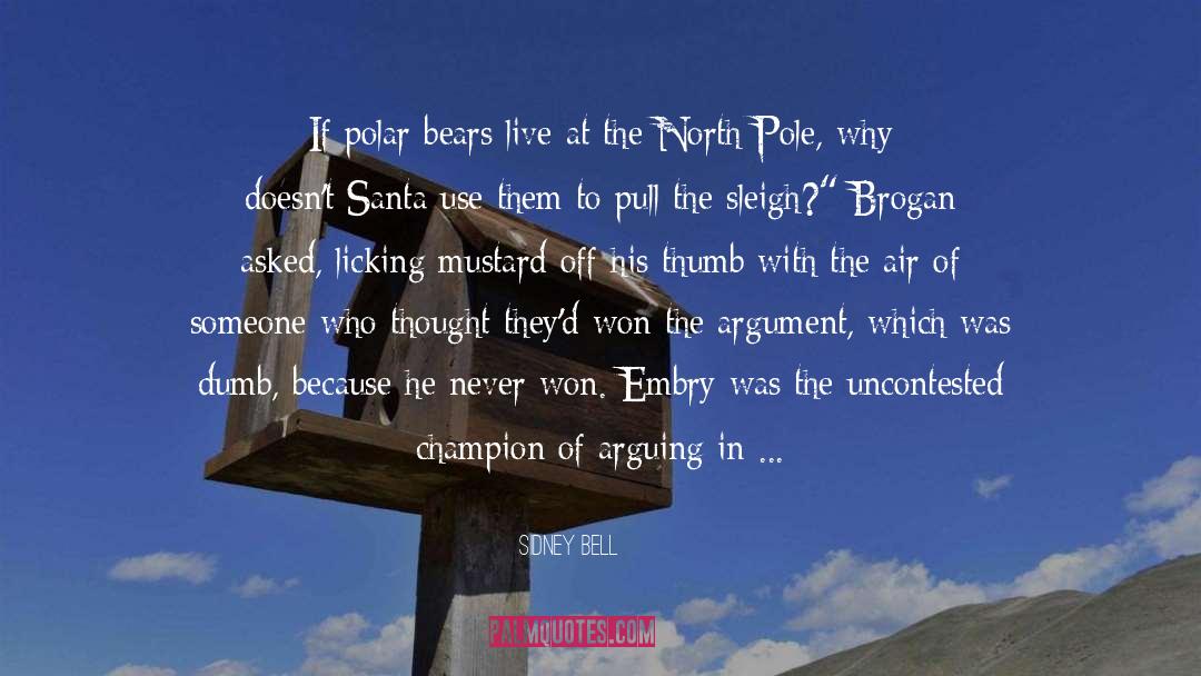 North Pole quotes by Sidney Bell