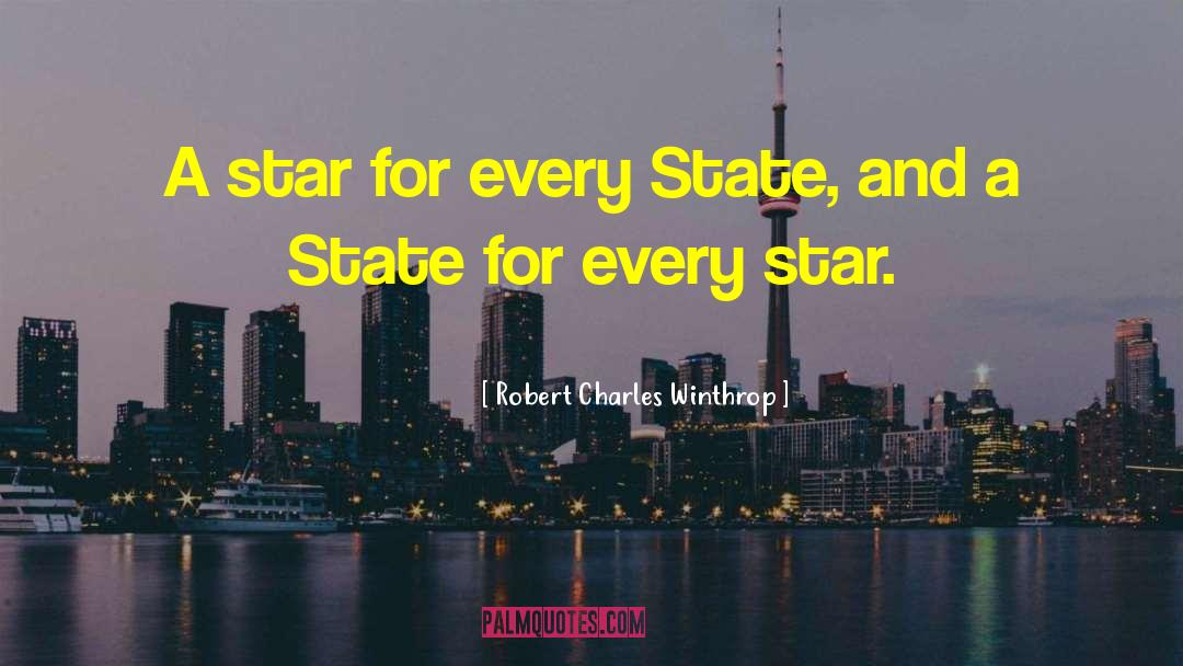 North Star quotes by Robert Charles Winthrop