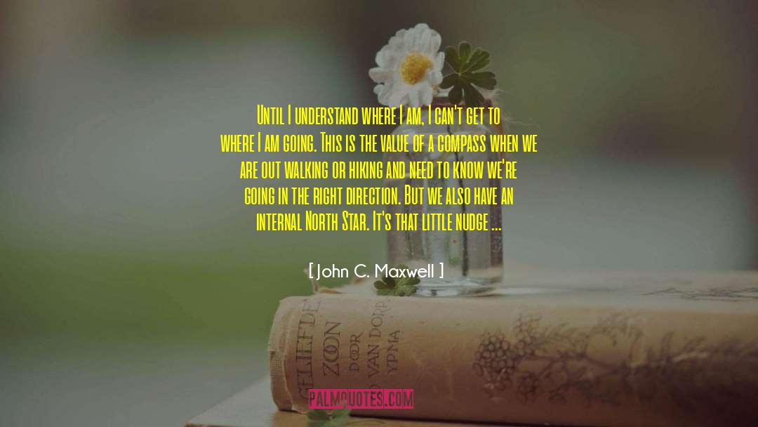 North Star quotes by John C. Maxwell