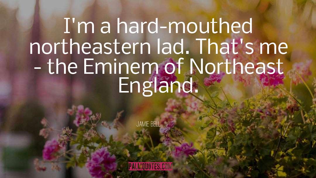 Northeast quotes by Jamie Bell