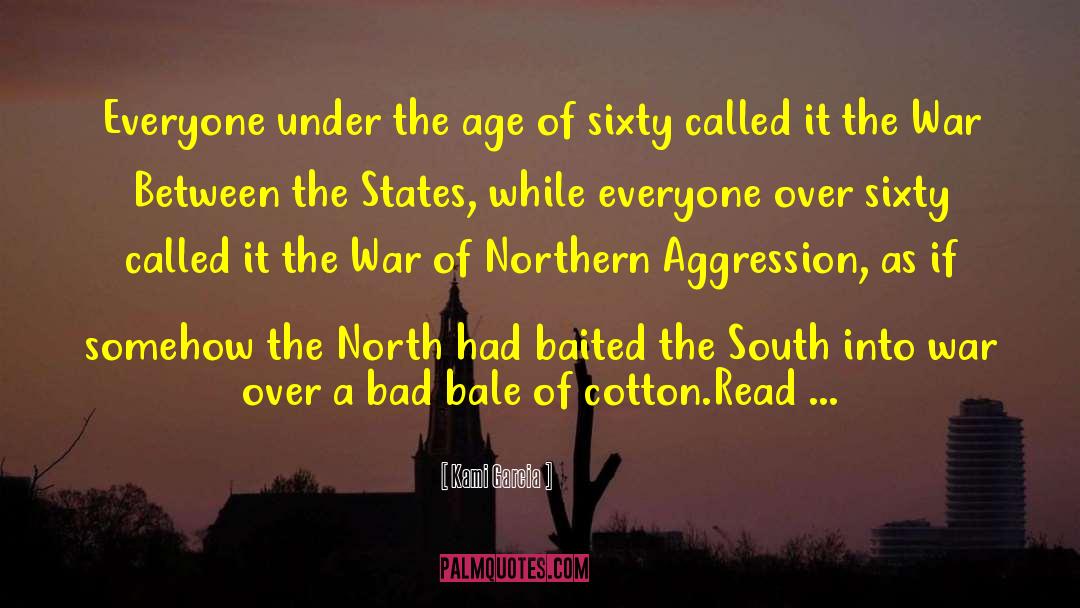 Northern Aggression quotes by Kami Garcia