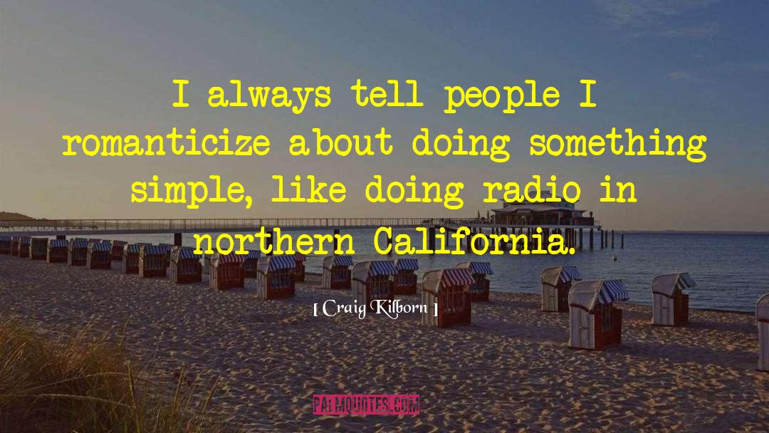 Northern California quotes by Craig Kilborn