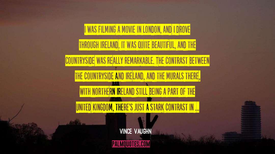 Northern Ireland quotes by Vince Vaughn