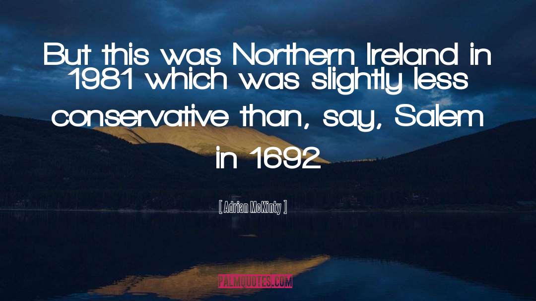 Northern Ireland quotes by Adrian McKinty