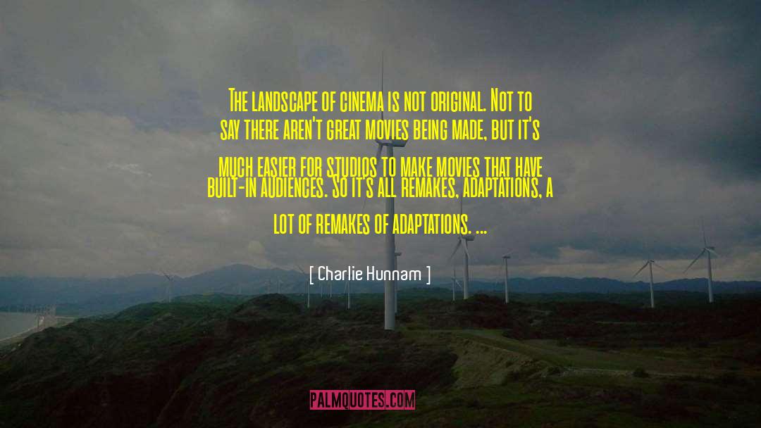 Northern Landscape Layering quotes by Charlie Hunnam