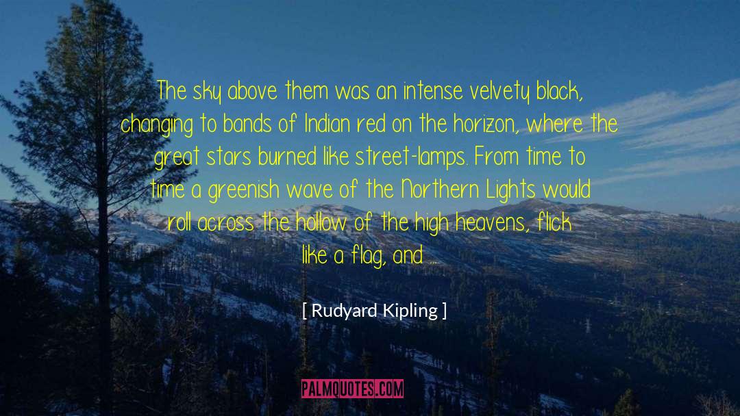 Northern Lights quotes by Rudyard Kipling