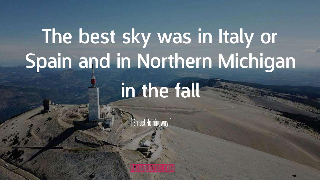 Northern Michigan quotes by Ernest Hemingway