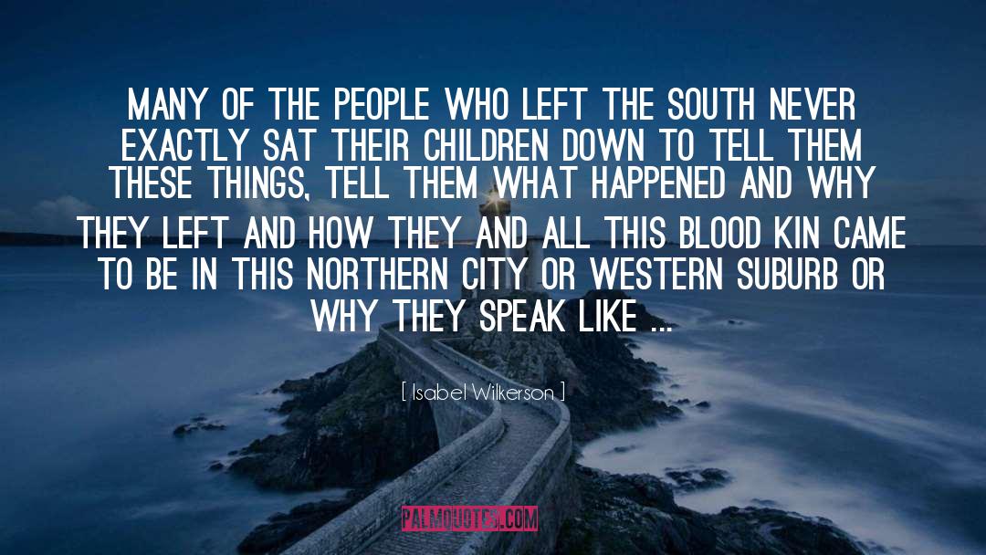 Northerners quotes by Isabel Wilkerson