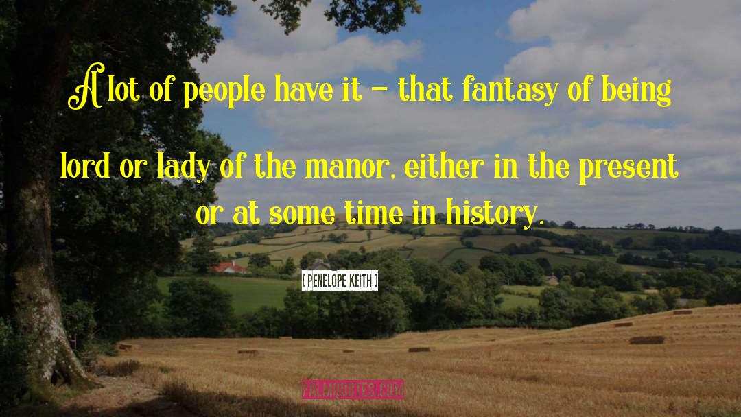 Northover Manor quotes by Penelope Keith