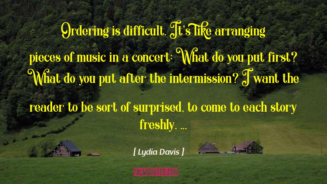 Northwards Concert quotes by Lydia Davis