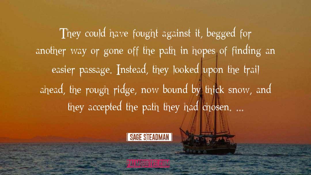 Northwest Passage quotes by Sage Steadman