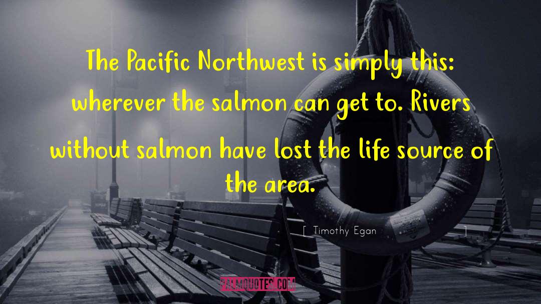 Northwest quotes by Timothy Egan
