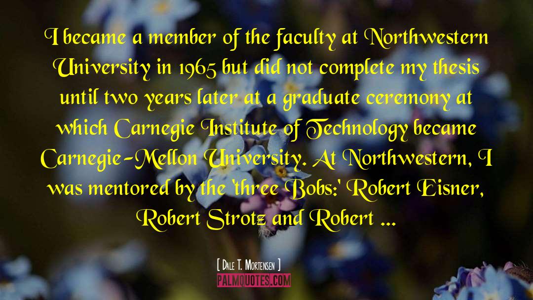 Northwestern University quotes by Dale T. Mortensen