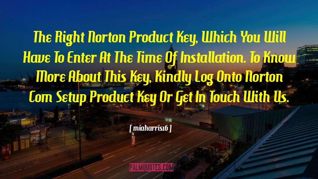 Norton Com Setup Product Key quotes by Miaharris16