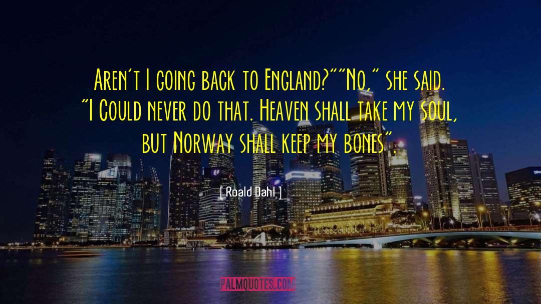 Norway quotes by Roald Dahl