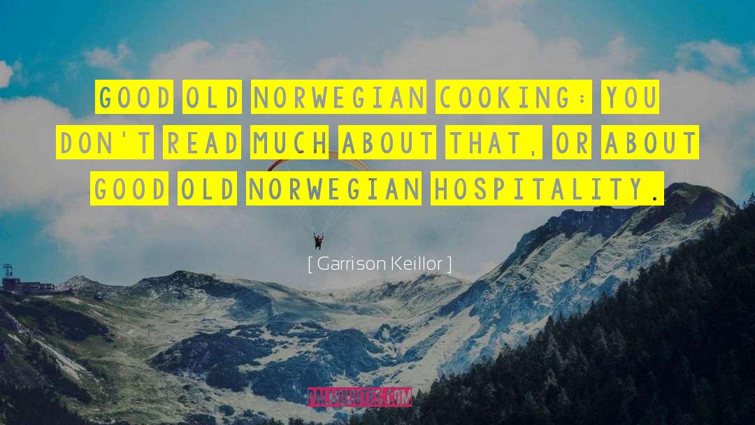 Norwegian Cooking Food quotes by Garrison Keillor