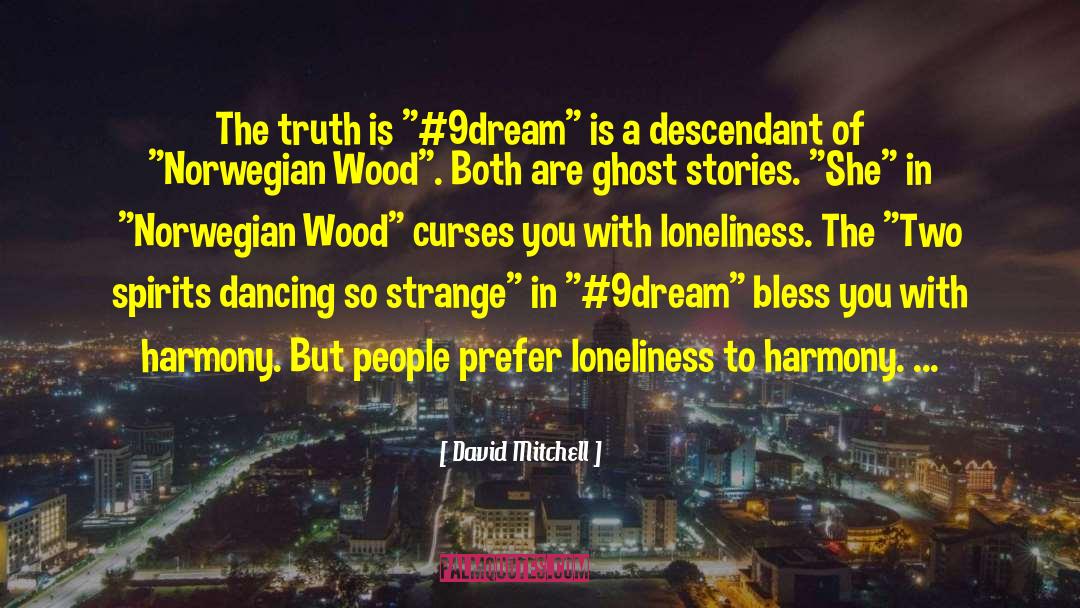 Norwegian Wood Girl quotes by David Mitchell