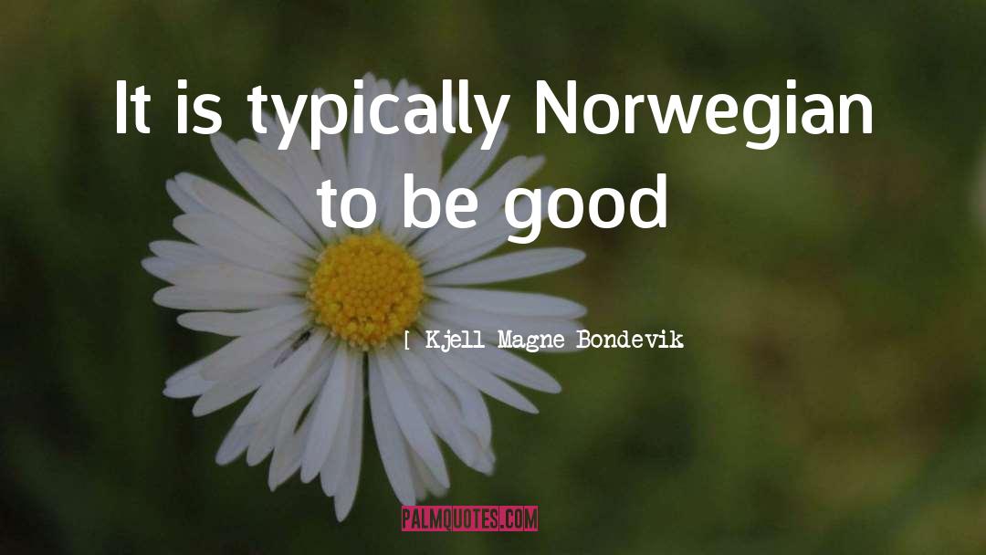 Norwegians quotes by Kjell Magne Bondevik