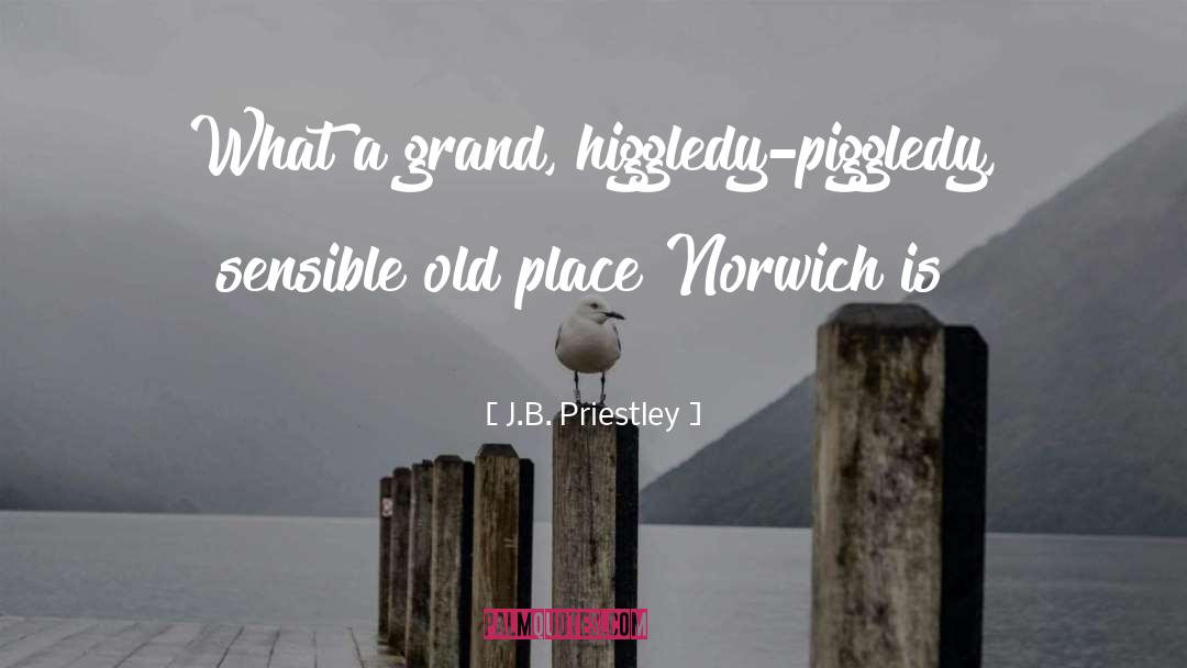 Norwich quotes by J.B. Priestley