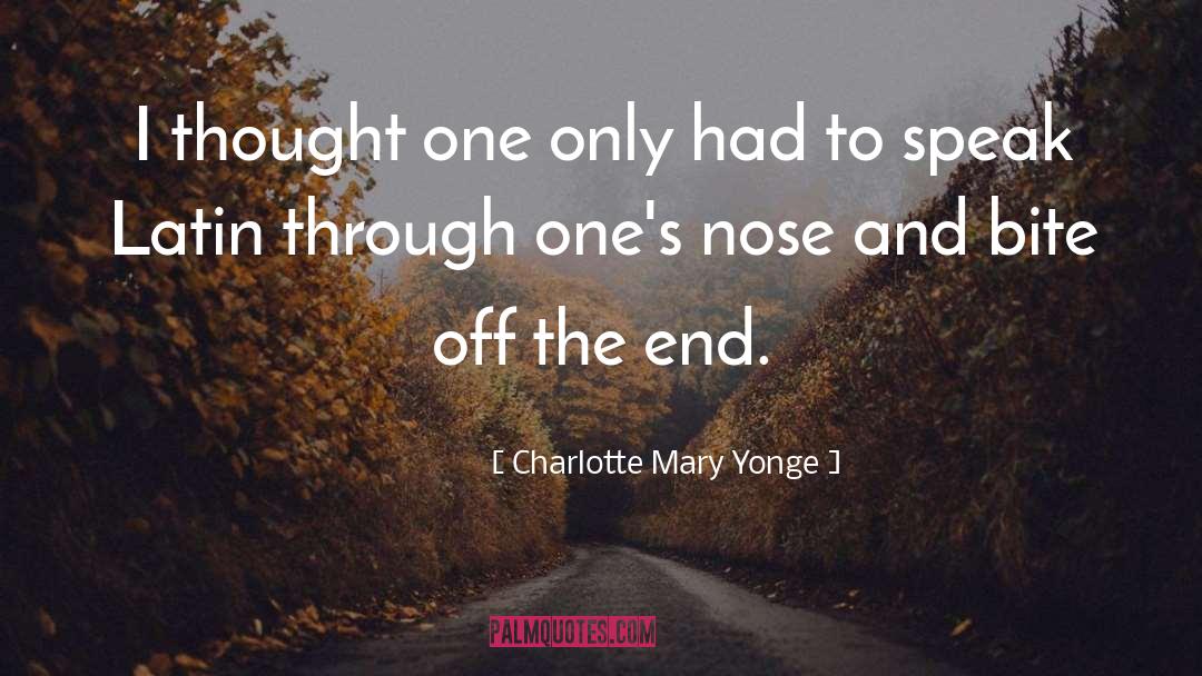 Nose Picking quotes by Charlotte Mary Yonge