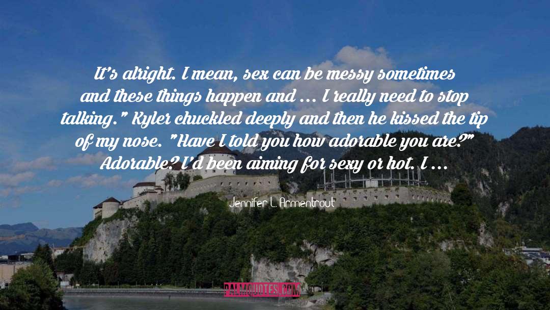 Nose quotes by Jennifer L. Armentrout