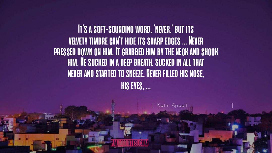 Nose quotes by Kathi Appelt