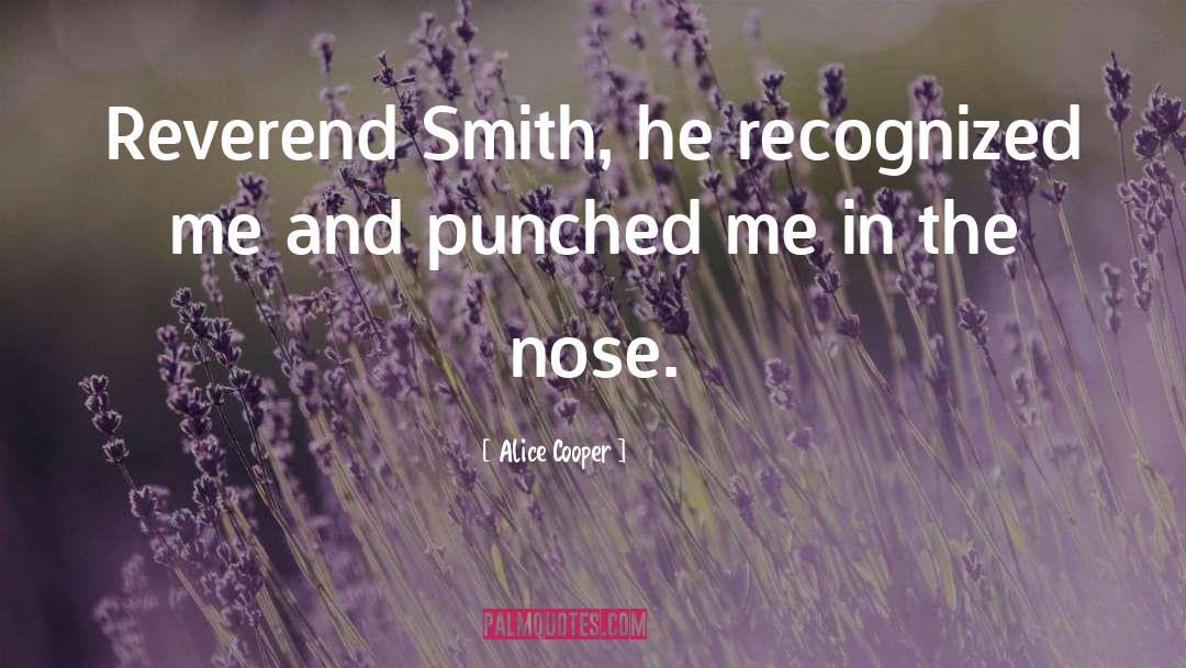Noses quotes by Alice Cooper