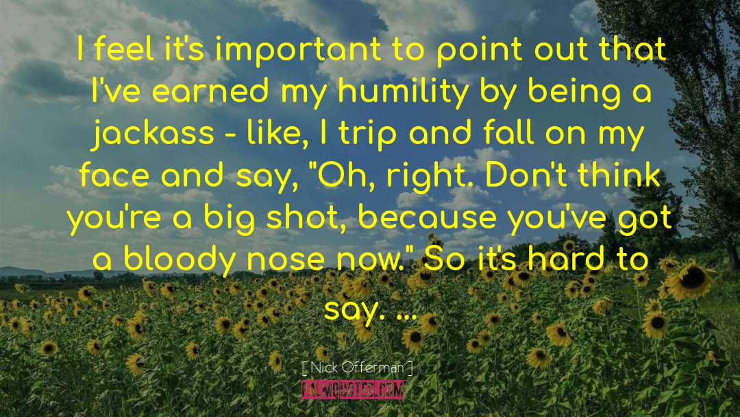 Noses quotes by Nick Offerman