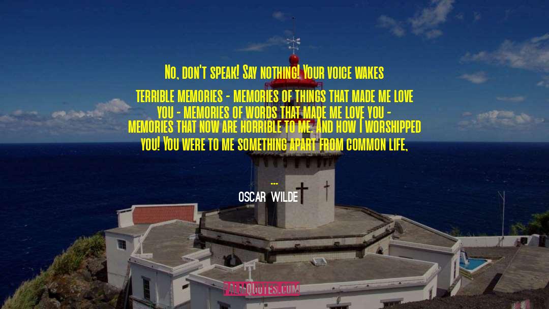 Nostalgia Love Memories quotes by Oscar Wilde