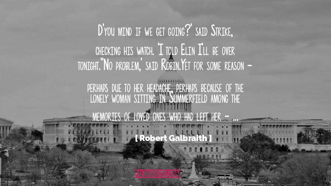 Nostalgia Love Memories quotes by Robert Galbraith