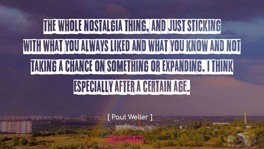 Nostalgia quotes by Paul Weller