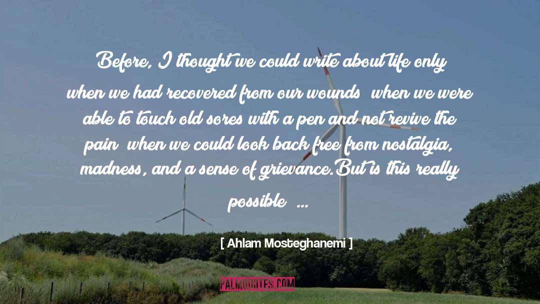 Nostalgia quotes by Ahlam Mosteghanemi