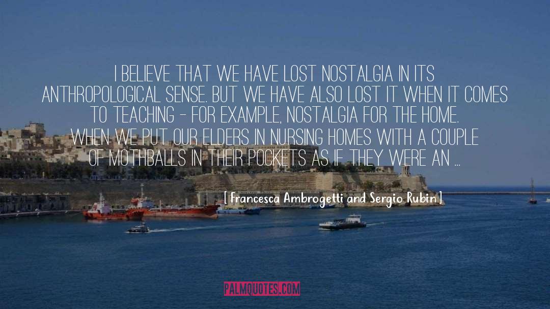 Nostalgic For Moonbeams quotes by Francesca Ambrogetti And Sergio Rubin