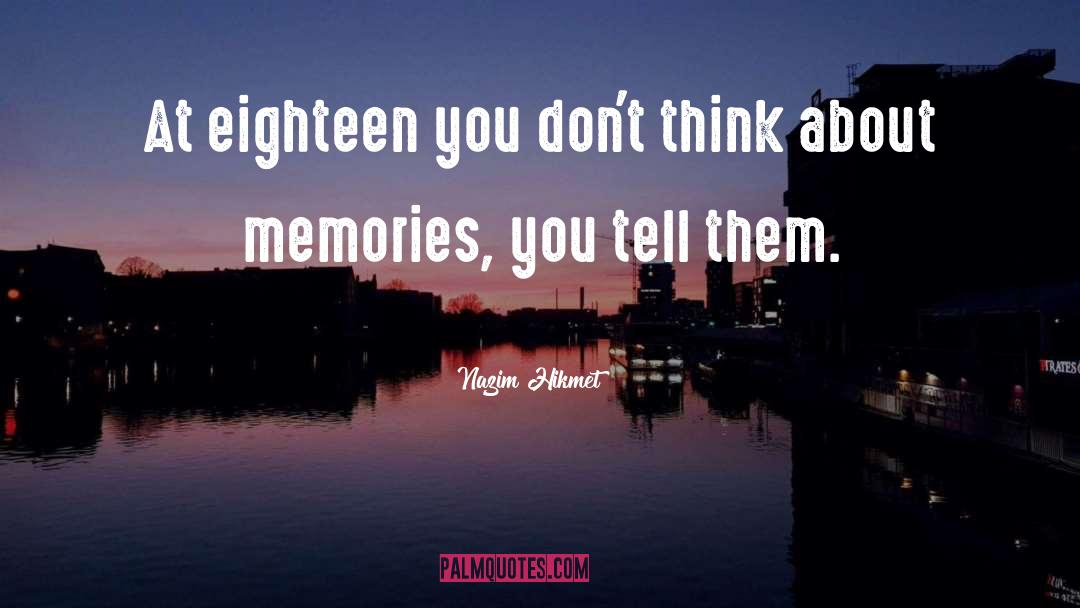 Nostalgic Memories quotes by Nazim Hikmet