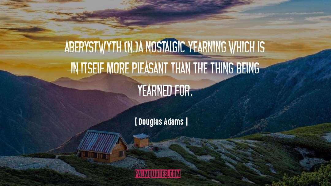 Nostalgic quotes by Douglas Adams