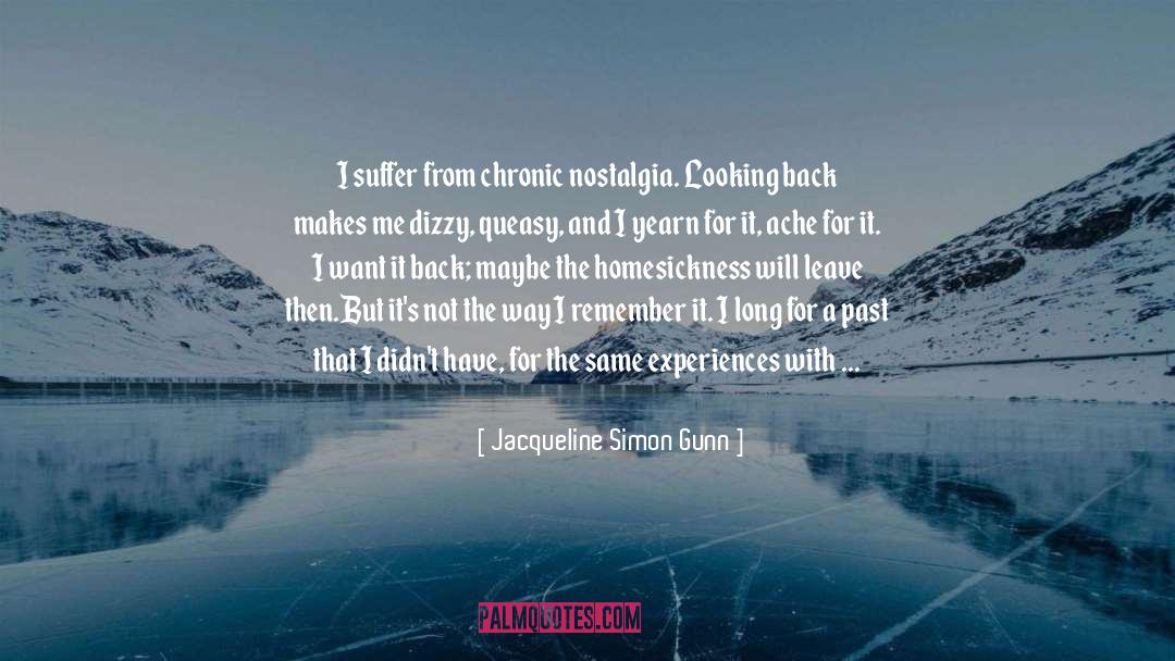 Nostalgic quotes by Jacqueline Simon Gunn