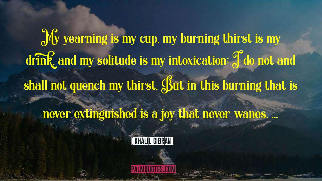 Nostrils Burning quotes by Khalil Gibran