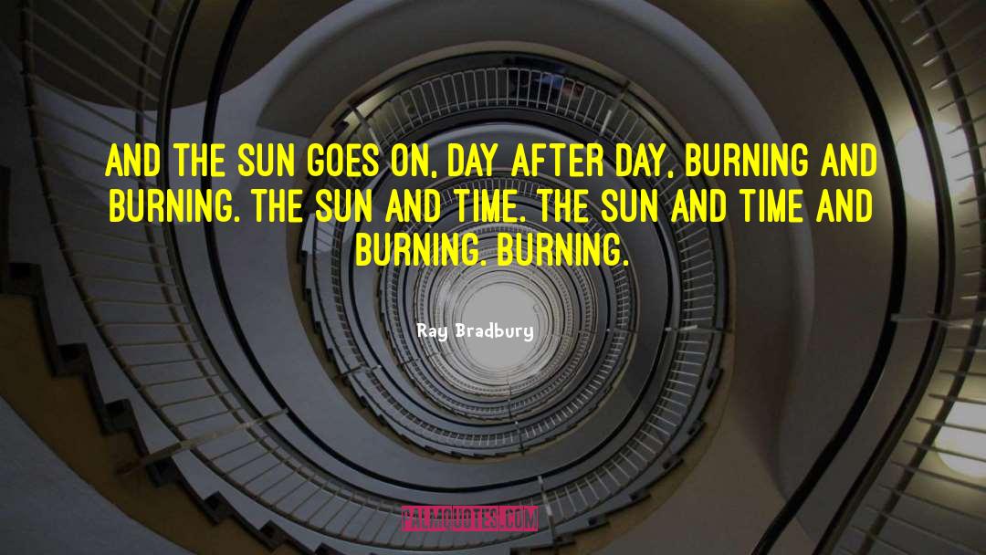 Nostrils Burning quotes by Ray Bradbury