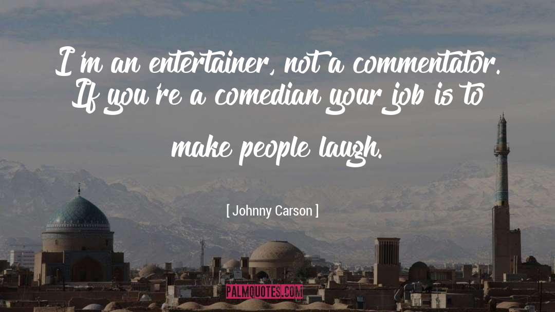 Not A Competition quotes by Johnny Carson