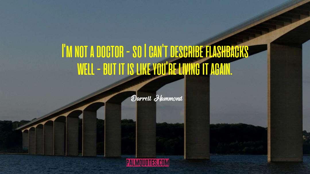 Not A Doctor quotes by Darrell Hammond