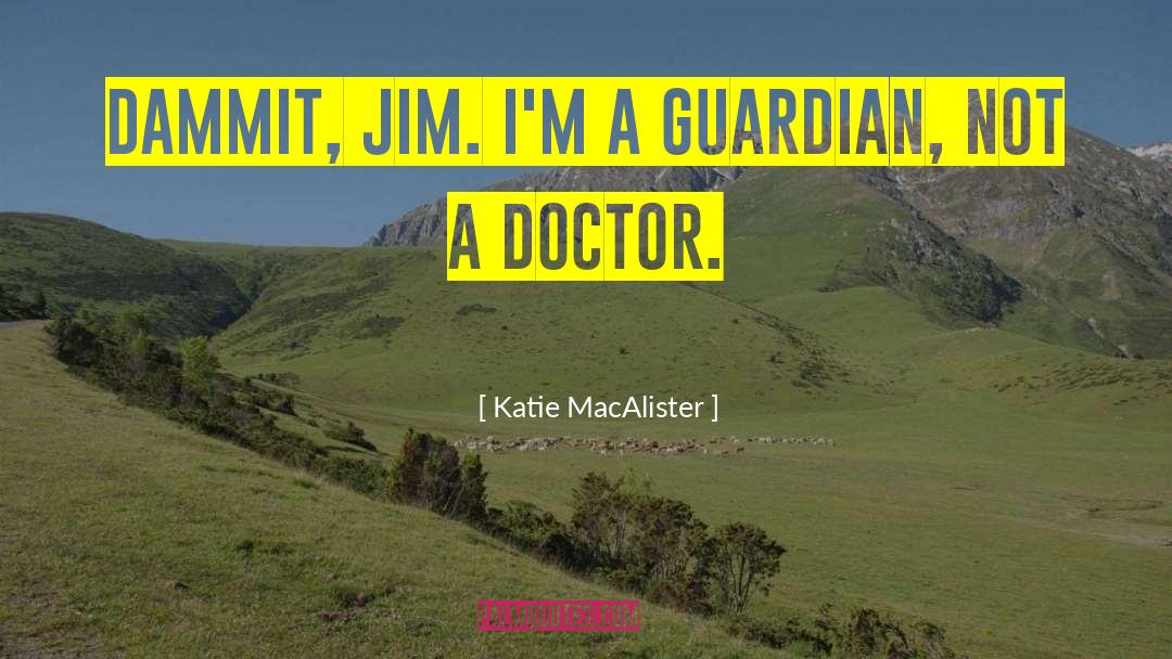 Not A Doctor quotes by Katie MacAlister