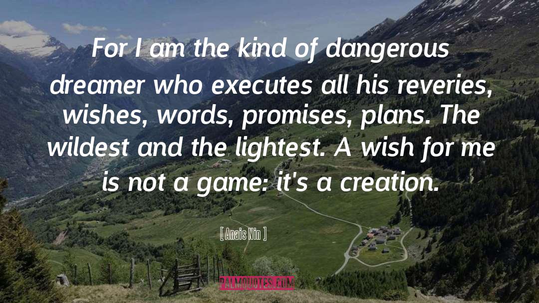 Not A Game quotes by Anais Nin